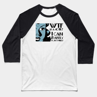 WTF is a 401K, Random funny tweets Baseball T-Shirt